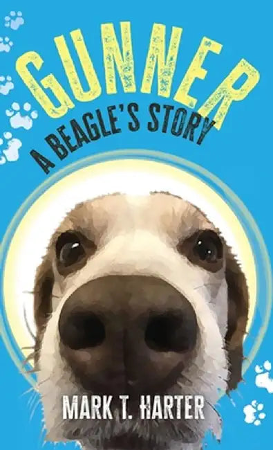 Gunner, a beagle's story by Mark T. Harter