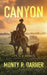 Canyon: Life is a Gamble by Monty R. Garner
