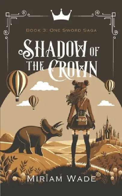 Shadow of the Crown by Miriam Wade