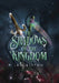 The Shadows of the Kingdom by Jen Bliton