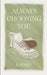Always Choosing You by K. Sinko