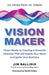 Vision Maker: Three Weeks to Creating a Powerful Directive That Will Inspire Your Team and Ignite Your Business by Jim Ballidis