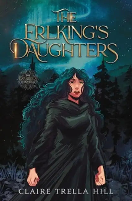The Erlking's Daughters by Claire Trella Hill