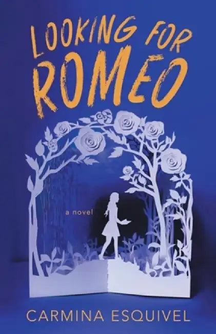 Looking for Romeo by Carmina Esquivel