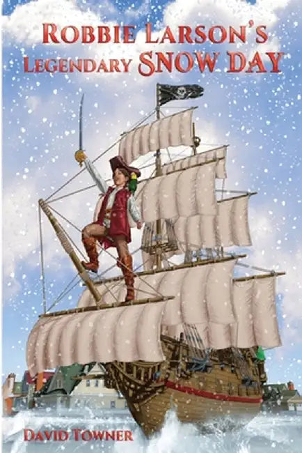 Robbie Larson's Legendary Snow Day by David Towner