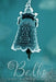 Bells by Kristine Meier-Skiff