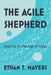 The Agile Shepherd by Ethan T. Mayers