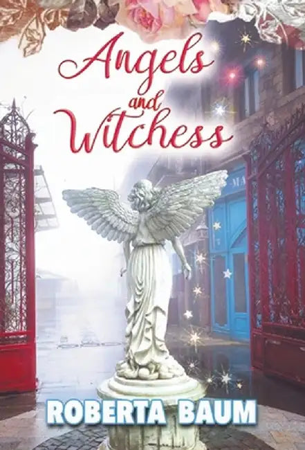 Angels and Witchess by Roberta Baum