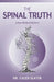 The Spinal Truth by Caleb Slater
