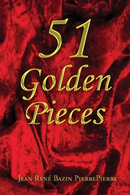 51 Golden Pieces by Jean René Bazin Pierrepierre