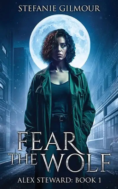 Fear the Wolf by Gilmour, Stefanie