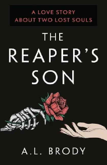 The Reaper's Son: A Love Story About Two Lost Souls by A. L. Brody