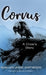 Corvus: A Crow's Story by Shallen Anne Chitwood, Michael Schulbaum