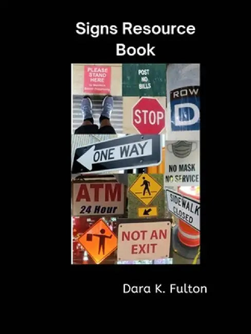 Signs Resource Book by Dara K. Fulton