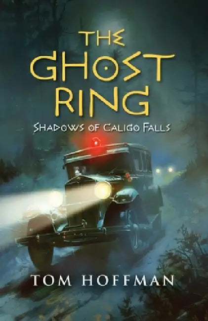 The Ghost Ring: Shadows of Caligo Falls by Tom Hoffman