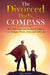 The Divorced Dad's Compass: How Full-Time and Weekend Fathers Can Navigate Work, Kids, and Self-Care by Will Dudley