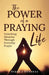 The Power of a Praying Life by Frank J. Donohue