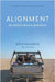 ALIGNMENT An Unlikely Road to Bethlehem by Baldwin, Brad