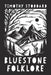 Bluestone Folklore by Timothy Stoddard