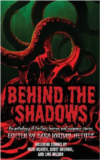 Behind the Shadows by Sara Jordan-Heintz