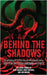 Behind the Shadows by Sara Jordan-Heintz