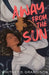 Away From the Sun by Grandison, Whitney D.