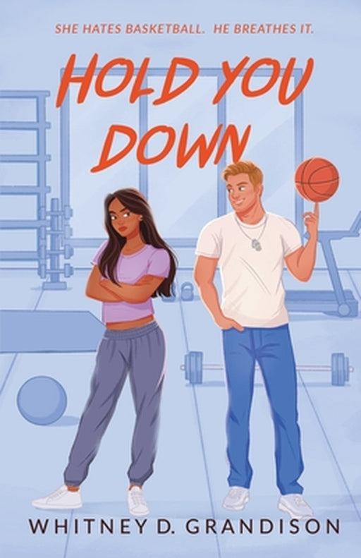Hold You Down by Whitney D. Grandison