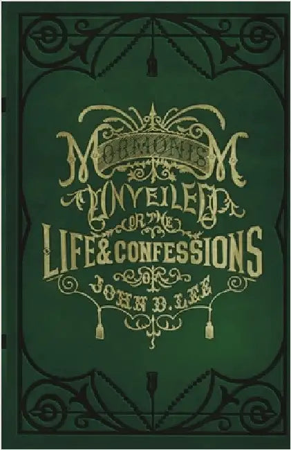 Mormonism Unveiled by Lee, John D.