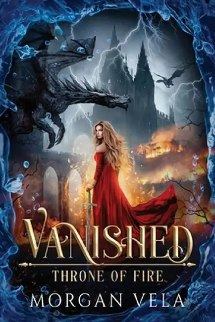Vanished Throne of Fire by Morgan Vela