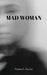 Mad Woman by Payne, Emma F.