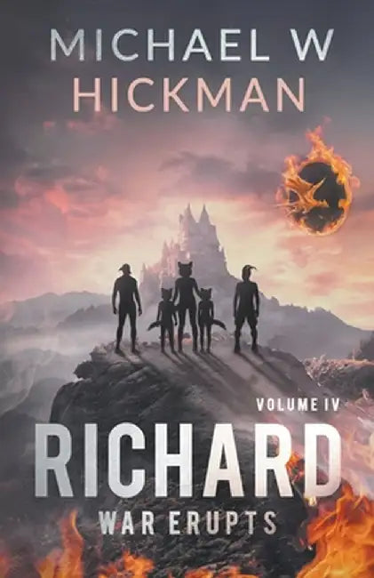 Richard: War Erupts by Michael W. Hickman