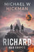 Richard: War Erupts by Michael W. Hickman
