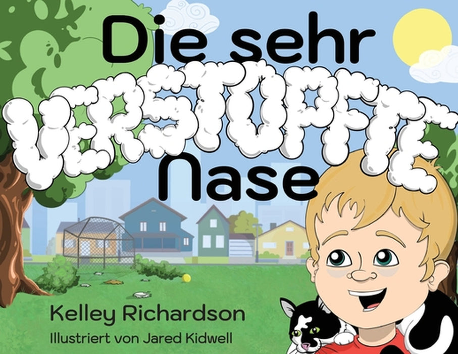 Die sehr VERSTOPFTE Nase: Ich Halte Meinen Mund Geschlossen und Atme Durch Meine Nase by Kelley Richardson