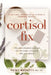 Cortisol Fix by Moretti