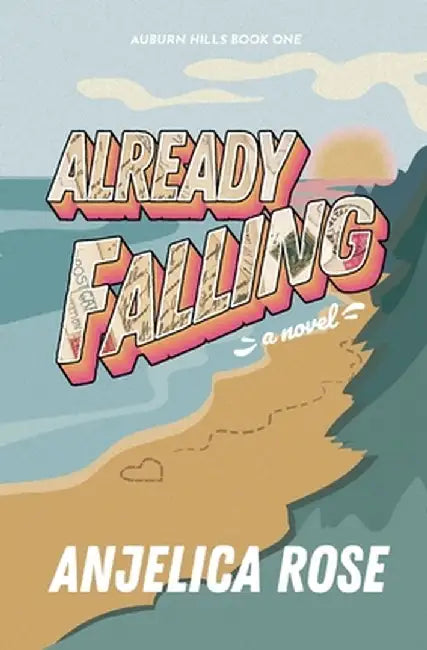 Already Falling by Anjelica Rose