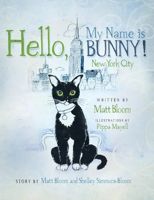Hello, My Name is Bunny!: New York City by Matt Bloom