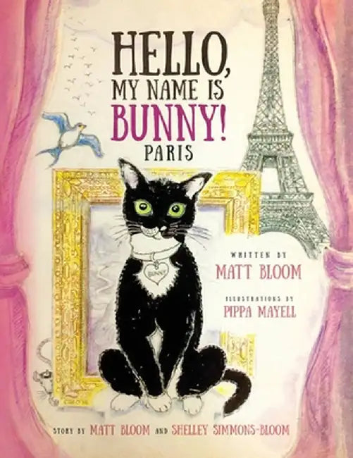 Hello, My Name is Bunny!: Paris by Matt Bloom