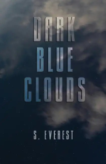Dark Blue Clouds by S. Everest