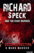 Richard Speck and the Eight Nurses: Deconstructing A Mass Murder by Salerno, B. D.