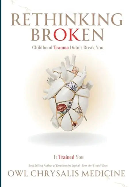 Rethinking Broken by Owl C. Medicine