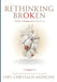 Rethinking Broken by Owl C. Medicine