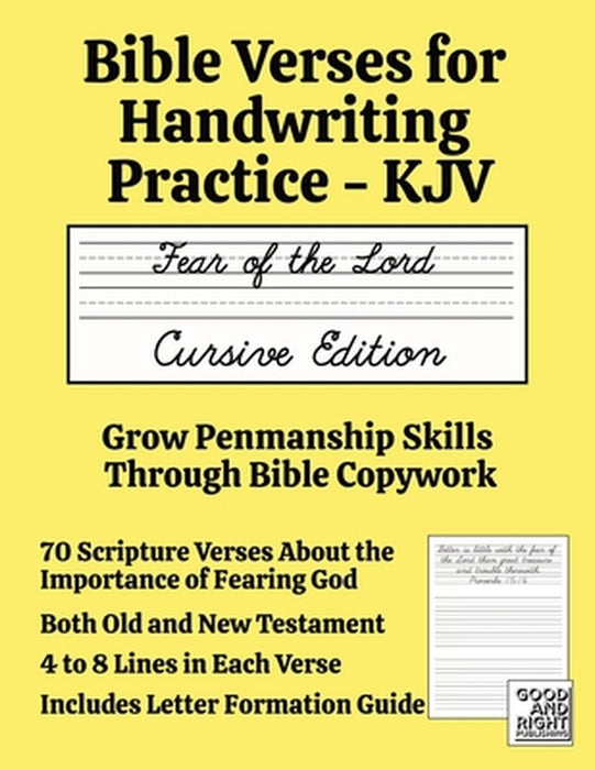 Bible Verses for Handwriting Practice - KJV: Fear of the Lord Cursive Edition by Good And Right Publishing