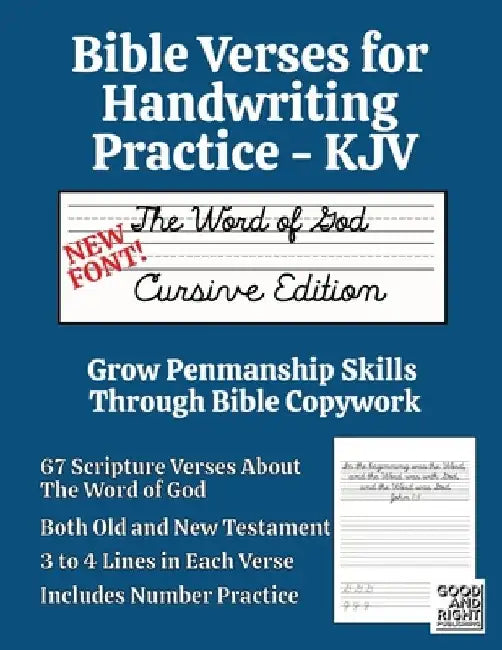 Bible Verses for Handwriting Practice - KJV: Word of God Cursive Edition by Good And Right Publishing