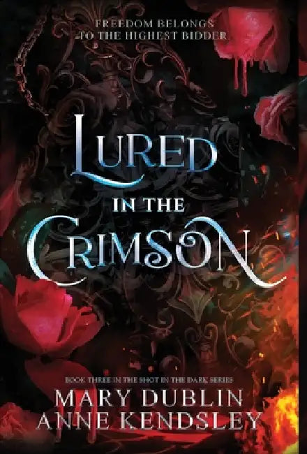 Lured in the Crimson: A Spellbinding Enemies-to-Lovers Urban Fantasy Adventure by Mary Dublin, Anne Kendsley