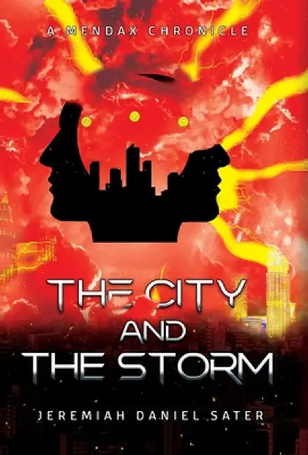 The City and the Storm: A Mendax Chronicle by Jeremiah Daniel Sater