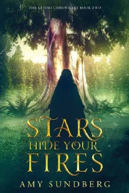 Stars, Hide Your Fires: A Young Adult Science Fiction Novel by Amy Sundberg