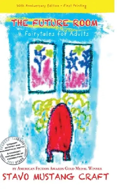 The Future Room: 4 Fairytales for Adults by Stavo Mustang Craft