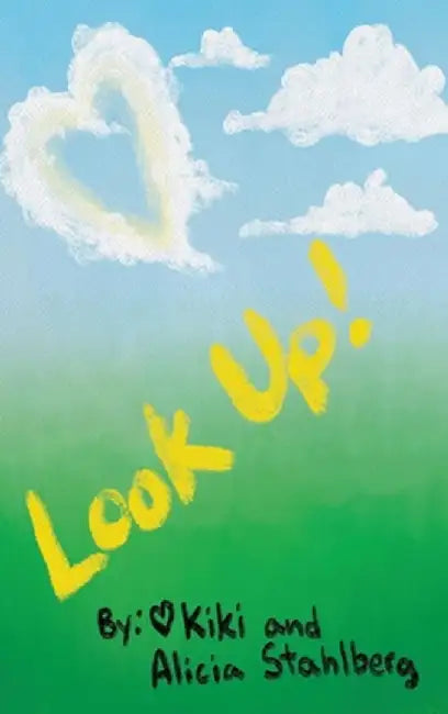 Look Up! by Kiki Stahlberg