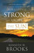 Finishing Strong Under the Sun by Kenneth W. Brooks