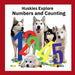 Huskies Explore Numbers and Counting by Elizabeth Ann Lloyd